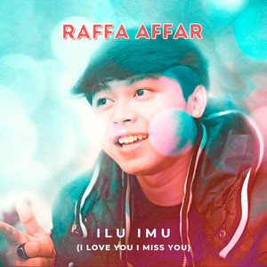 Download Lagu Raffa Affar - ILU IMU MP3 Download Lagu Raffa Affar - ILU IMU MP3