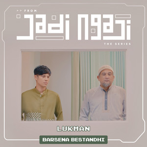 Download Lagu Barsena Bestandhi - Lukman (From "Jadi Ngaji" The Series) MP3