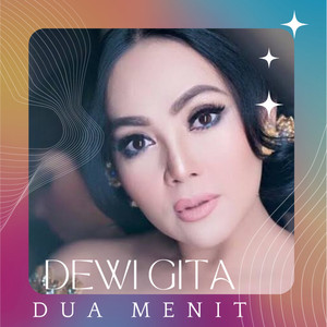 Download Lagu DEWI GITA - Dua Menit - From "Jangan Rebut Suamiku" MP3 Download Lagu DEWI GITA - Dua Menit - From "Jangan Rebut Suamiku" MP3
