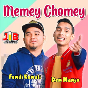 Download Lagu Fendi Kenali, Den Manjo - Memey Chomey MP3
