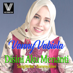 Download Lagu Vanny Vabiola - Disini Aku Menanti MP3 Download Lagu Vanny Vabiola - Disini Aku Menanti MP3