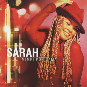 Download Lagu Sarah - Jangan Kau Mimpi MP3 Download Lagu Sarah - Jangan Kau Mimpi MP3