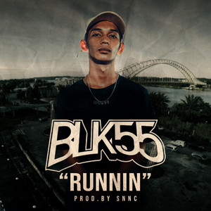 Download Lagu BLK 55, SNNC - Runnin' MP3 Download Lagu BLK 55, SNNC - Runnin' MP3